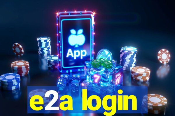 e2a login